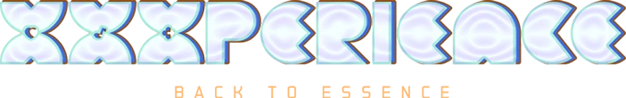 XXXPERIENCE · Back to Essence